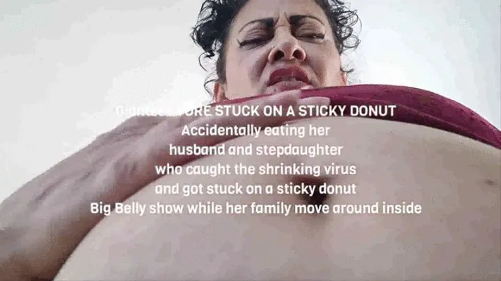 Giantess VORE STUCK ON A STICKY DONUT Accidentally eating her husband and stepdaughter who caught the shrinking virus and got stuck on a sticky donut Big Belly show while her family move around inside