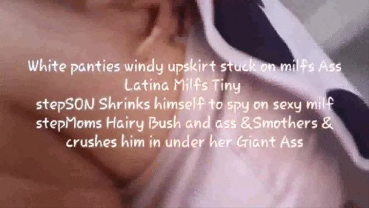 Giantess unaware butt crush White panties windy upskirt stuck on milfs Ass Latina Milfs Tiny stepSON Shrinks himself to spy on sexy milf stepMoms Hairy Bush and ass &Smothers & crushes him in under her Giant Ass