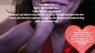 Valentines Vore Latina Milf LolaLove has a Coffee Date she met on tinder Hoping to get laid on vday she puts on a sexy red outfit and opens the door only to find shes been catfished by tiny tom She berates and insults his tiny penis and devours him mkv