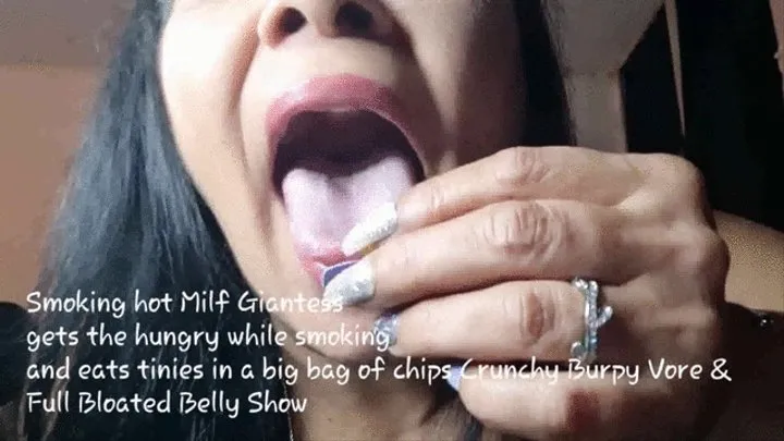 Crunchy Chips vore Smoking hot Milf Giantess gets the hungry while smoking and eats tinies in a big bag of chips Crunchy Burpy Vore & Full Bloated Belly Show