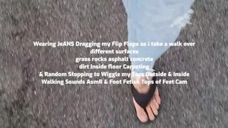 Dragging my Flip Flops as i take a walk over different surfaces grass rocks asphalt concrete dirt Inside floor Carpeting & Random Stopping to Wiggle my Toes Outside & Inside Walking Sounds AsmR & Foot Fetish Tops of Feet Cam mkv