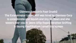 Giantess Executrix Foot Crush2 The Exterminator Latina Milf was hired by Giantess Corp to exterminate and Squish and tiny its Dawn and she towers over you in jeans &flip flops& Barefoot Sniffing & Saying FeeFiFoFum i smell tiny human mkv