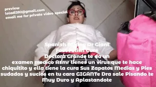 Spanish Spking Dr Giant Foot Fetish Cure Doctora Grande te da un examen medico Asmr tienes un virus que te hace chiquitito y ella tiene la cura Sus Zapatos Medias y Pies sudados y sucios en tu cara GIGANTe Dra sale Pisando te Muy Duro y Aplastandote G