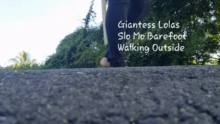 Giantess Lolas Slo Mo Barefoot Walking Outside mkv