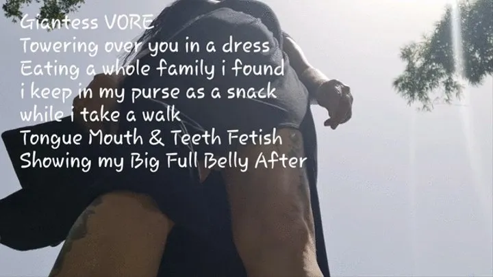 Giantess VORE Towering over you in a dress Eating a whole family i found i keep in my purse as a snack while i take a walk Tongue Mouth & Teeth Fetish Showing my Big Full Belly After mkv