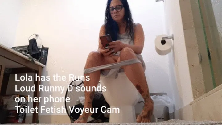 Lola has the Runs Loud Runny D sounds on her phone Toilet Fetish Voyeur Cam