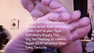 Feet in your Face Latina Milf Giantess Lola Propps up her feet and puts them right in your face Extremely Wiggly Toes Big Toe Pointing at camera Super SEXY Wrinkled Soles Long ToeNails mkv