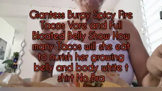 Giantess Burpy Spicy Fire Tacos Vore and Full Bloated Belly Show How many Tacos will she eat to nurish her growing belly and body white t shirt No Bra