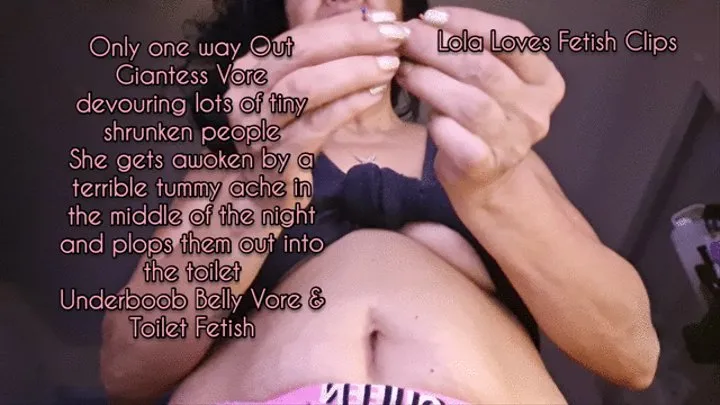 Only one way Out Giantess Vore devouring lots of tiny shrunken people She gOnly one way Out awoken by a terrible tummy ache in the middle of the night and plops them out into the toilet Underboob Belly Vore & Toilet Fetish Giantess Vore Milf Devours ti