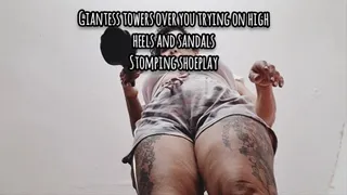 Giantess milf towers over you trying on high heels and sandals Stomping shoeplay