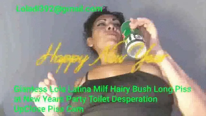 GiantessLola Latina Milf Hairy Bush Long Piss at New Years Party Toilet DesperationUpClose Piss Cam