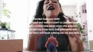 Mkv FanMail Giantess VORE a fan shrinks himself and mails himself to Lola asking to be foot and butt crushed and eaten when she eats him she feels him moving in her belly and gets horny and masterbates her hairy milf bush rubbing her clit and belly