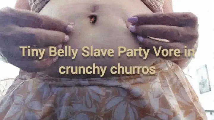 Mkv Giantess Milf Muffintop Tiny Belly Slave Party Vore in crunchy churros