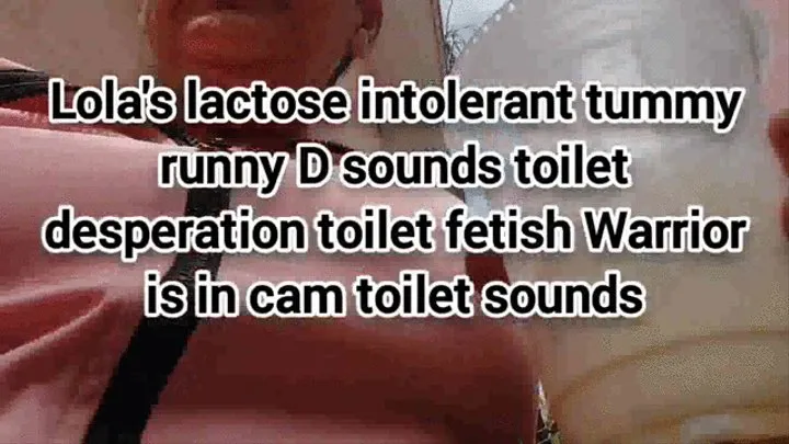 Lolas lactose intolerant tummy runny D sounds toilet desperation toilet fetish spying toilet sounds