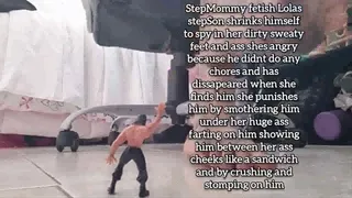 StepMommy fetish Lolas stepSon shrinks himself to spy in her dirty sweaty feet and ass shes angry because he didnt do any chores and has dissapeared when she finds him she punishes him by smothering him under her huge ass farting on him showing him be