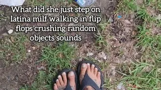 Giantess unaware footcrush What did she just step on latina milf walking in flip flops crushing random objects sounds