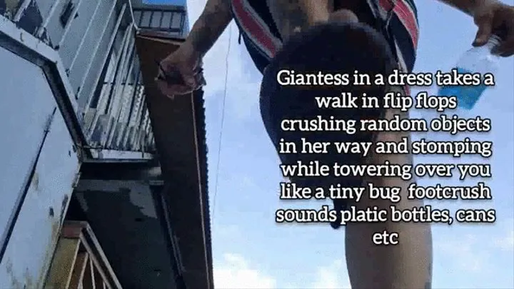 Giantess in a dress takes a walk in flip flops crushing random objects in her way and stomping while towering over you like a tiny bug footcrush sounds platic bottles, cans and more mkv