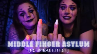 Middle Finger Asylum (No Spiral Effect)