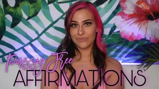 Pussy Free Affirmations