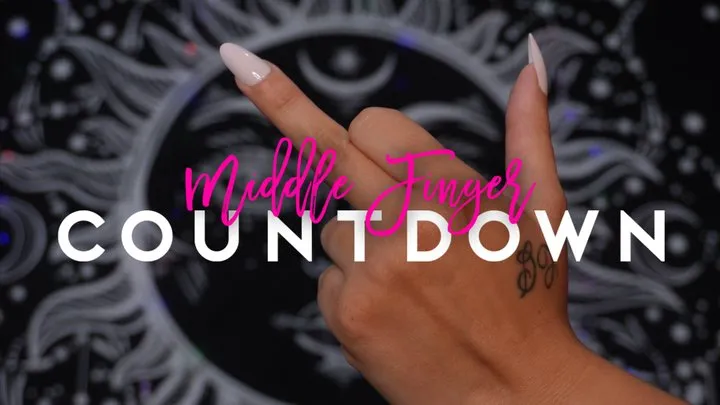 Middle Finger Countdown