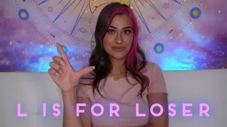 L Is For Loser
