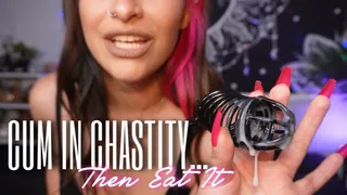 Cum In Chastity... Then Eat It