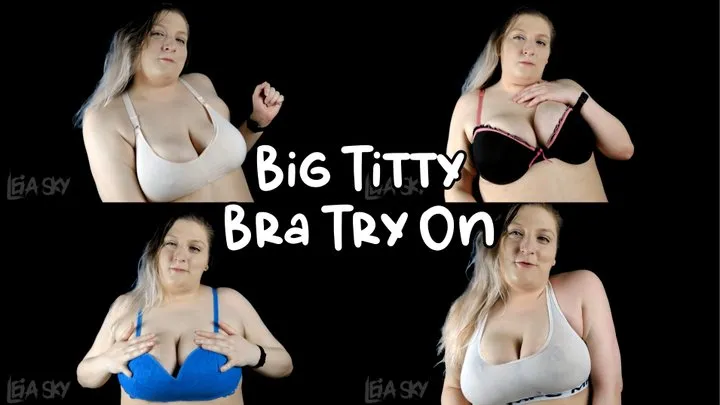 Big Titty Bra Try On