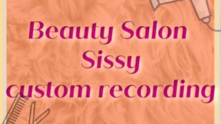 BEAUTY SALON SISSY | 4 SHORT RECORDINGS