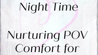 A Little's Night Night Time | Nurturing POV Comfort for Littles