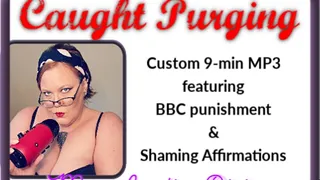 Caught Purging | Custom Audio