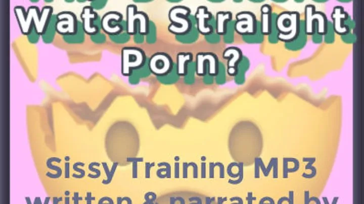 Why Do Sissies What Straight Porn | Sissy Training MP3 | Amelia Divine