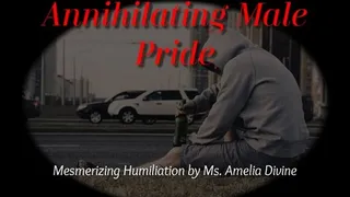 Annihilating Male Pride | Mesmerizing Sissy Video with Subliminal Triggers | By Amelia Divine