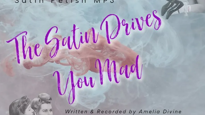 The Satin Drives You Mad | Satin Fetish | Audio Only | Amelia Divine