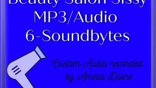 Beauty Salon Sissy | 6 sound-bytes | Fetish Custom Audio by Amelia Divine