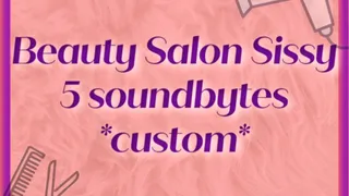 Beauty Salon Sissy *MORE* Soundbytes | MP3