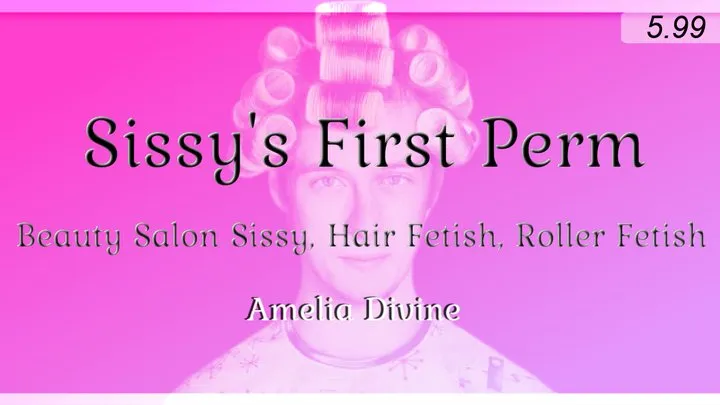 Sissy's First Perm" | "Beauty Salon Sissy, Hair Fetish, Roller Fetish