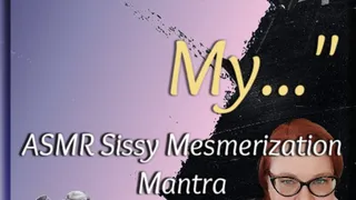 "I Wear My" - Sissy Mantra (ASMR AUDIO ONLY)