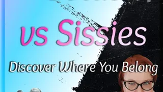 Betas vs Sissies | Discover Where Your Belong