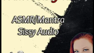 "I Am A Sissy Kitten" - Sissy Mantra (ASMR AUDIO ONLY)