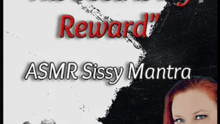 "His Seed is My Reward" - ASMR Sissy Mantra