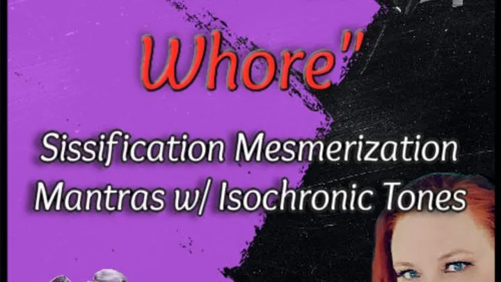 "I Am A Cock Whore" Sissification Mesmerization Mantras w Isochronic Tones