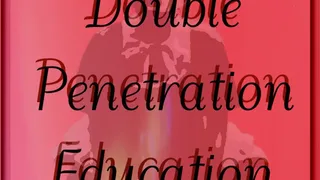 Double Penetration Education