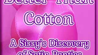 Better Than Cotton; A Sissy's Discovery of Satin Panties; ASMR Bedtime Stories