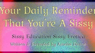 Your Daily Reminder That You're A Sissy | Sissy Education Sissy Erotica