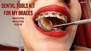 Dental Tools Kit for My Braces