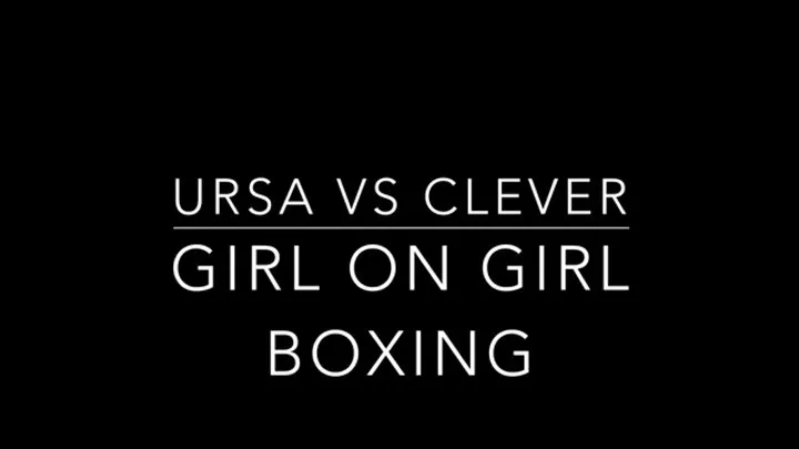 Clever vs Ursa Boxing