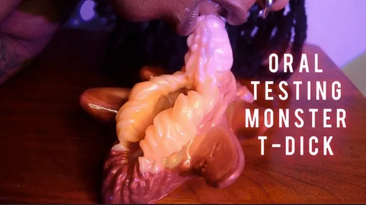 Oral Testing Creature T-Dick