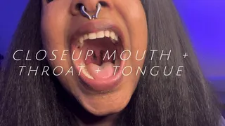 Throat + Mouth Closeups