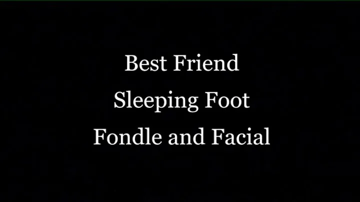 Best Friend Napping Foot Fondle and Facial