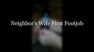 Neighbor's Wife Giving Her First Ever Footjob